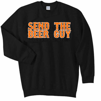 Send The Beer Guy Sweatshirt