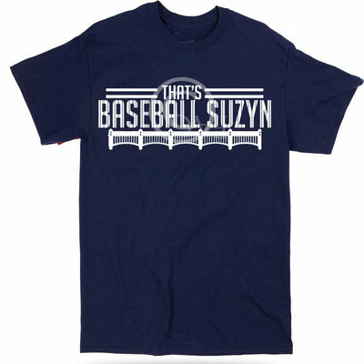 That's Baseball Suzyn Shirt, It is High it is far it is gone shirt