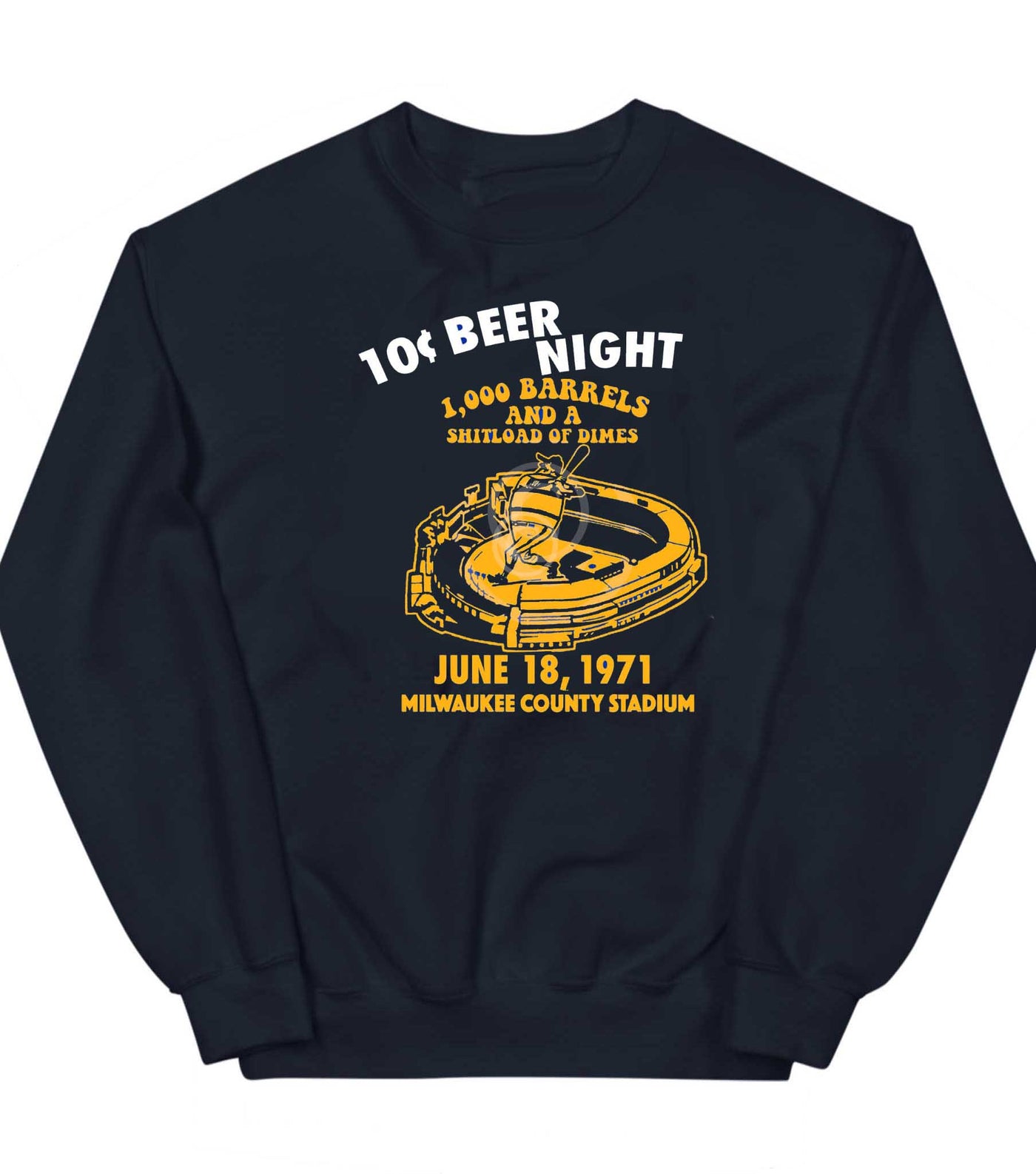 10 cent Beer Night Milwaukee County Stadium Sweatshirt