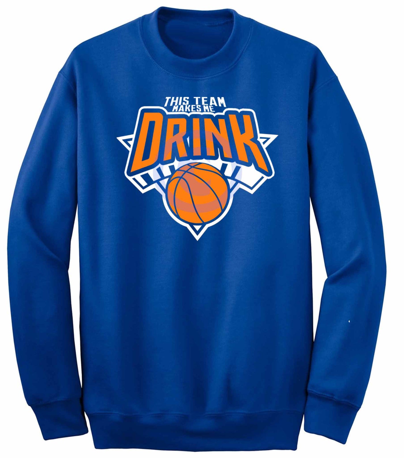 This Team Makes Me Drink Sweatshirt