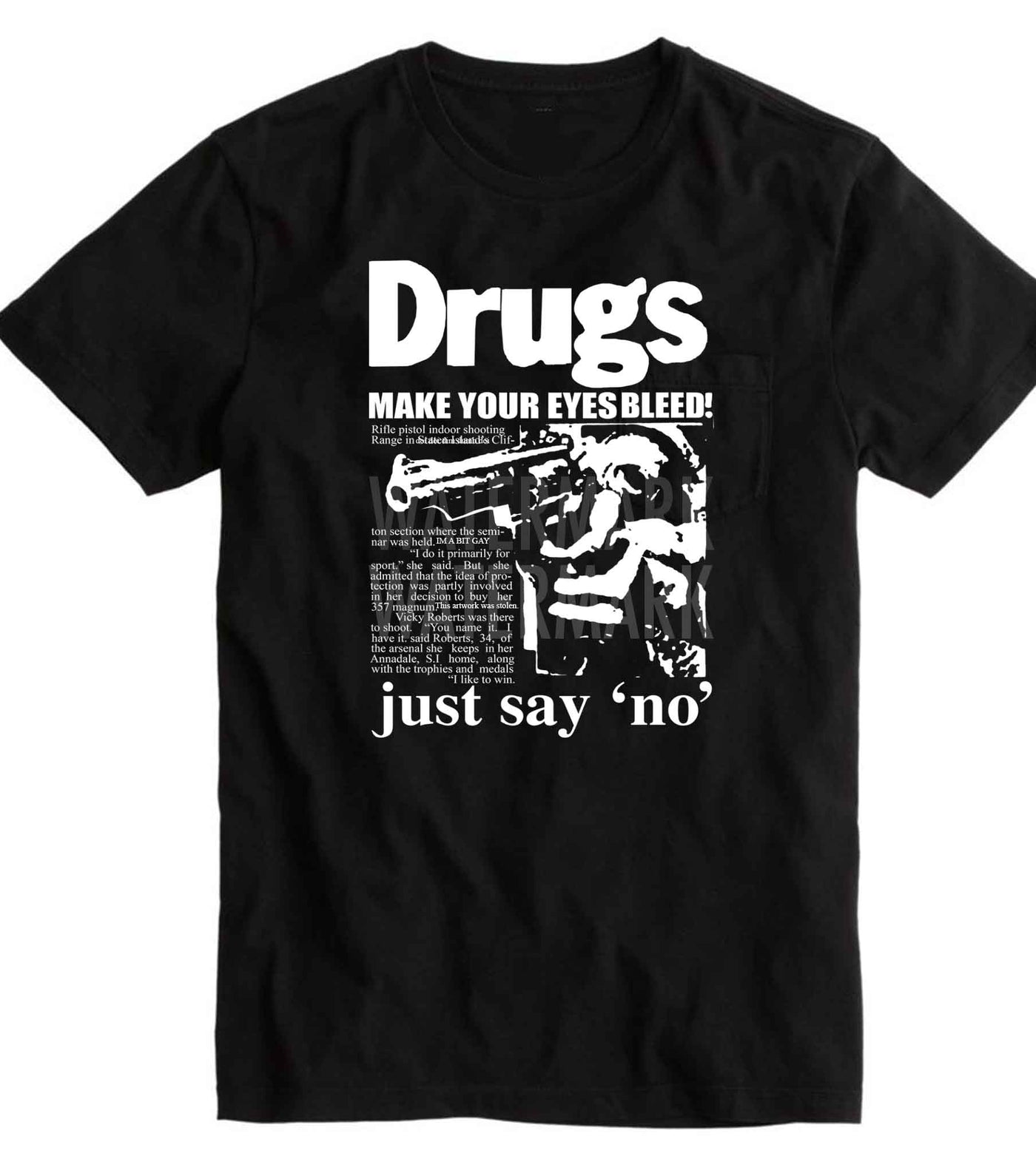 Drugs Make Your Eyes Bleed Funny Shirt