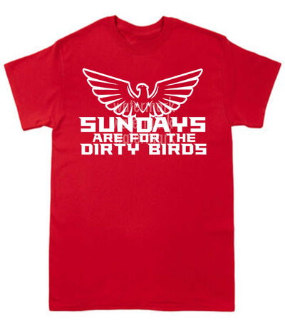 Sundays are For the Dirty Birds Shirt