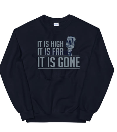 It Is High It is Far It is Gone Shirt