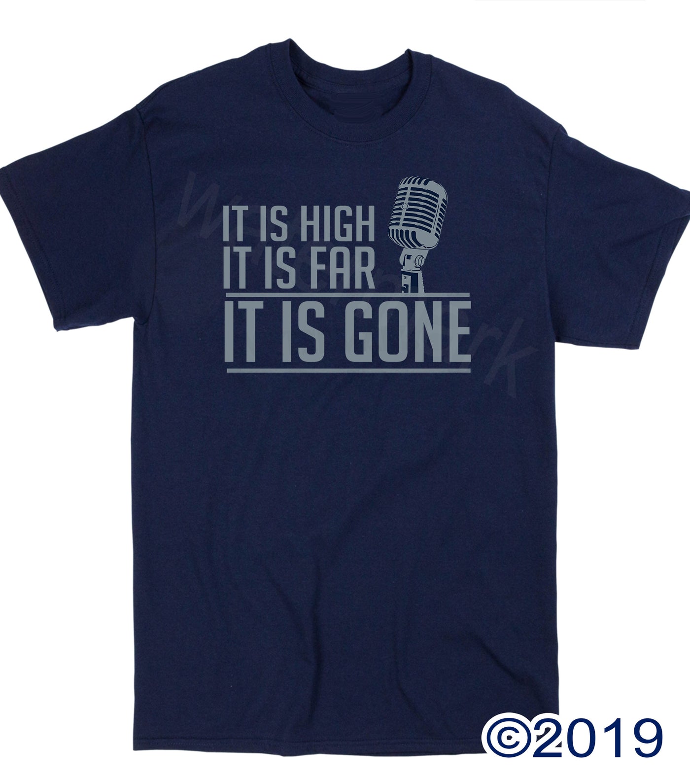 It Is High It is Far It is Gone Shirt