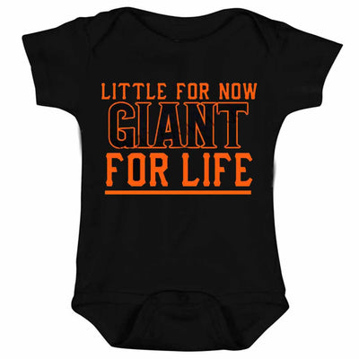 San Francisco Baseball Little For Now Giant For Life Babies one Piece BodySuit