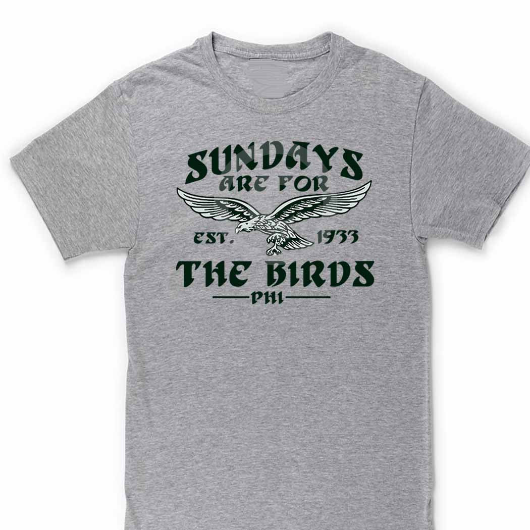 We root for the Birds on Sundays Philadelphia Eagles Inspired Shirt